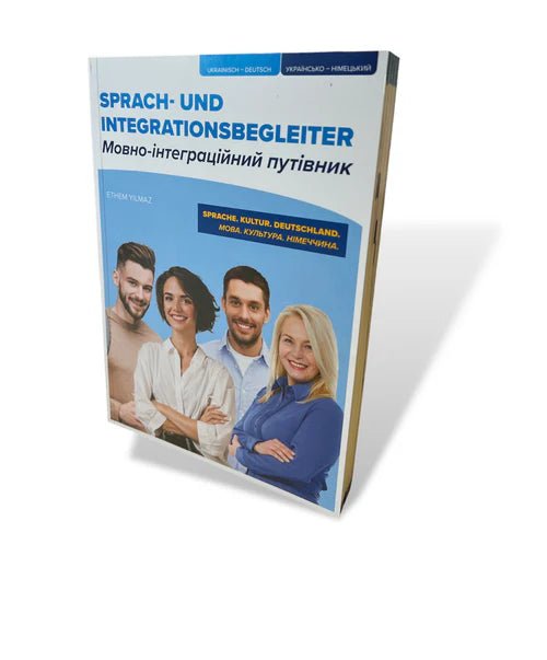 sprach und integrationsbegleiter Ukrainisch Deutsch - УКРАЇНСЬКО-НІМЕЦЬКИЙ - Мовно-інтеграційний путівник - Zeitoun UG